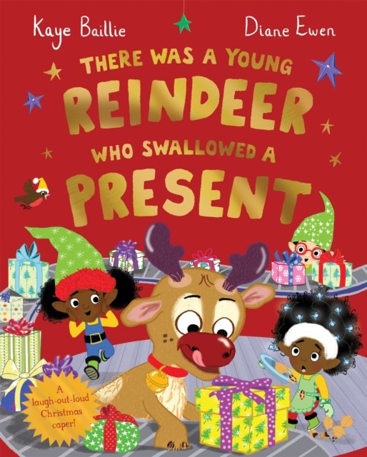 Cover for Kaye Baillie · There Was a Young Reindeer Who Swallowed a Present (Paperback Book) (2023)