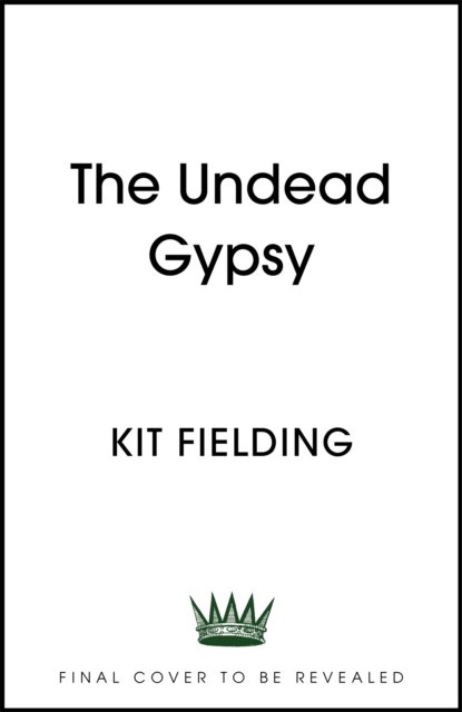 Cover for Kit Fielding · The Undead Gypsy: The darkly funny Own Voices novel (Innbunden bok) (2022)