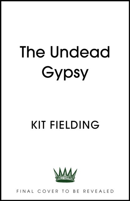 Cover for Kit Fielding · The Undead Gypsy: The darkly funny Own Voices novel (Hardcover Book) (2022)