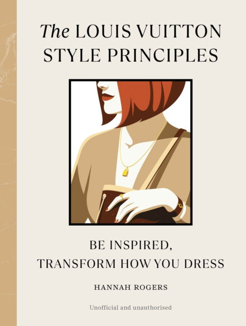 Cover for Hannah Rogers · The Louis Vuitton Style Principles - Style Principles (Hardcover Book) (2025)