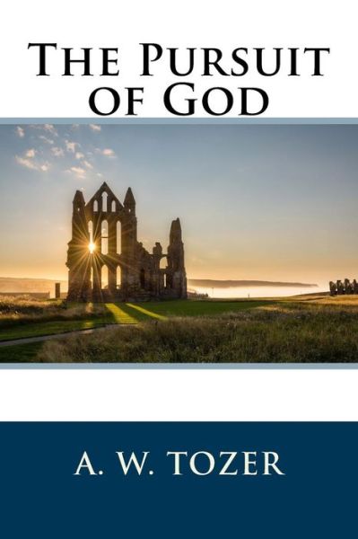 Cover for A W Tozer · The Pursuit of God (Paperback Book) (2016)