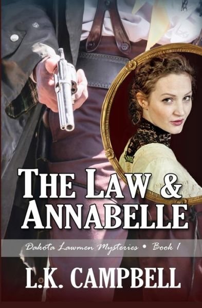 Cover for L K Campbell · The Law &amp; Annabelle (Paperback Bog) (2016)