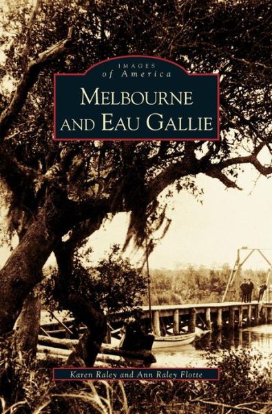 Cover for Karen Raley · Melbourne and Eau Gallie (Hardcover Book) (2002)