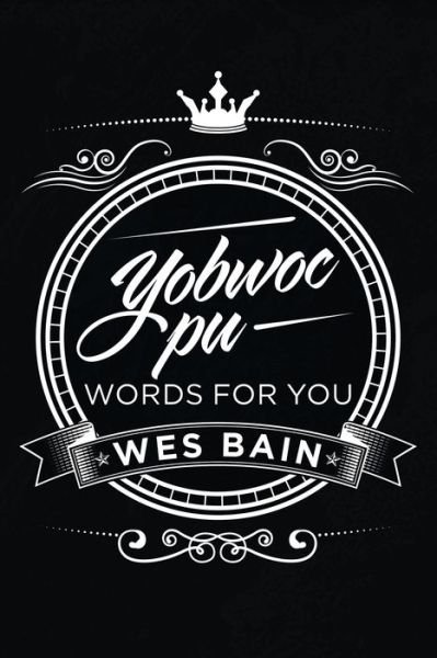 Cover for Wes Bain · Yobwoc Pu Words for You (Paperback Book) (2020)