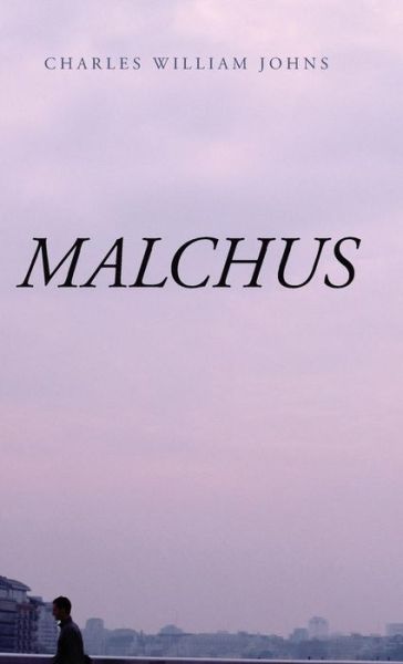 Cover for Charles William Johns · Malchus (Hardcover Book) (2017)