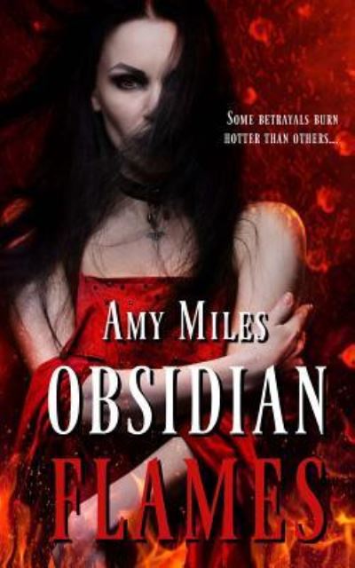 Cover for Amy Miles · Obsidian Flames (Paperback Book) (2016)