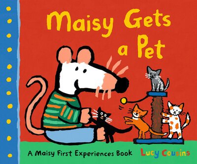 Cover for Lucy Cousins · Maisy Gets a Pet (Inbunden Bok) (2020)