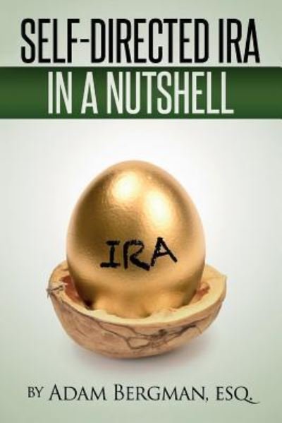 Cover for Esq Adam Bergman · Self-Directed IRA in a Nutshell (Paperback Bog) (2016)