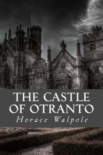 Cover for Horace Walpole · The Castle of Otranto (Paperback Bog) (2016)