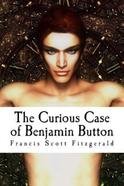 Cover for Francis Scott Fitzgerald · The Curious Case of Benjamin Button (Pocketbok) (2016)