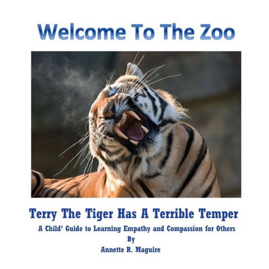 Cover for Annette R. Maguire · Terry The Tiger Has A Terrible Temper (Paperback Book) (2017)