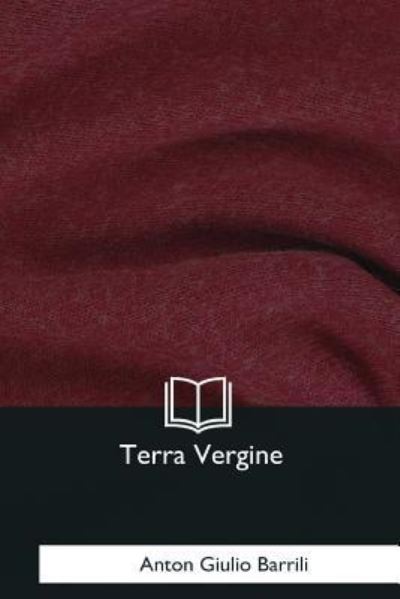 Cover for Anton Giulio Barrili · Terra Vergine (Paperback Book) (2017)