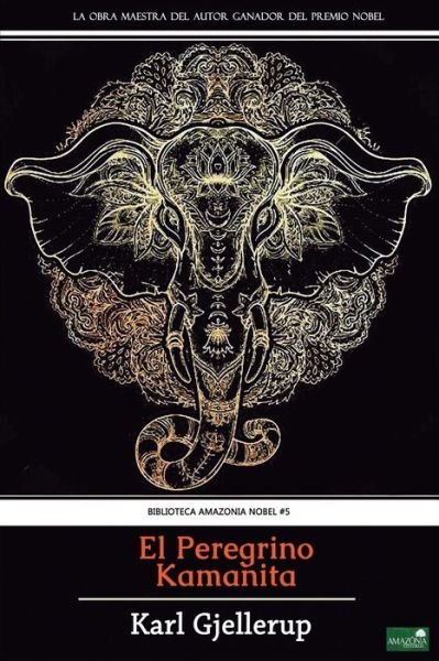 Cover for Karl Gjellerup · El Peregrino Kamanita (Paperback Book) (2017)