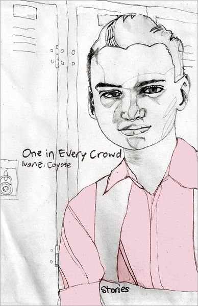 Cover for Ivan Coyote · One in Every Crowd: Stories by Ivan E. Coyote (Paperback Book) (2012)