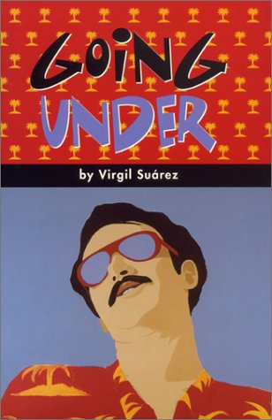 Cover for Virgil Suarez · Going Under: a Novel (Hardcover Book) [First edition] (1996)