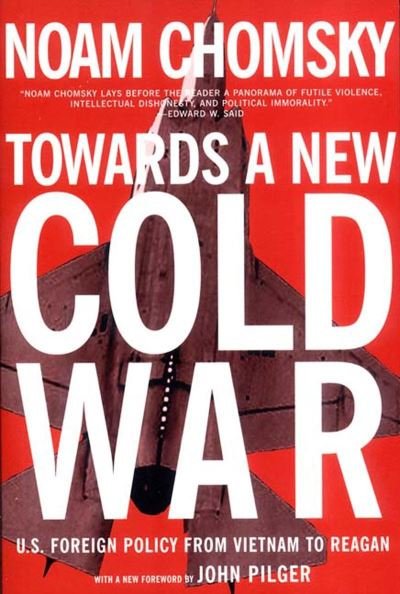 Cover for Noam Chomsky · Towards A New Cold War: US FOREIGN POLICY FROM VIETNAM TO REGAN (Taschenbuch) (2003)