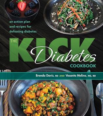 Cover for Brenda Davis · The Kick Diabetes Cookbook: An Action Plan and Recipes for Defeating Diabetes (Taschenbuch) (2018)