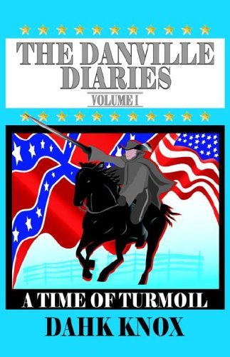 Cover for Dahk B. Knox · The Danville Diaries, Volume 1 (Hardcover Book) (2006)