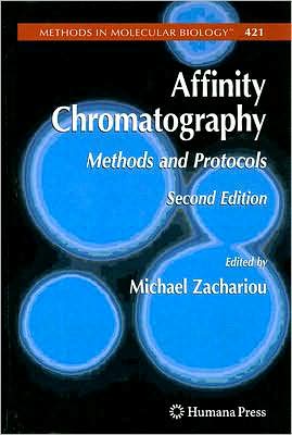 Cover for Michael Zachariou · Affinity Chromatography: Methods and Protocols - Methods in Molecular Biology (Hardcover Book) [2nd ed. 2008 edition] (2007)