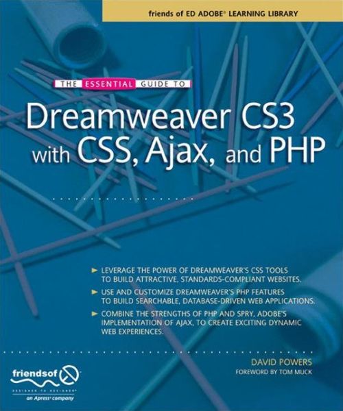 The Essential Guide to Dreamweaver Cs3 with Css, Ajax, and Php - David Powers - Livros - APress - 9781590598597 - 3 de agosto de 2007