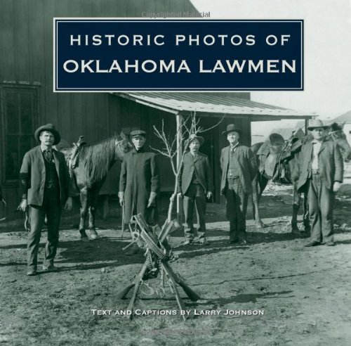 Cover for Larry Johnson · Historic Photos of Oklahoma Lawmen - Historic Photos (Hardcover Book) (2010)