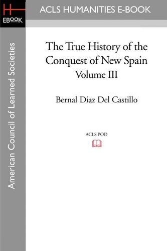 Cover for Bernal Diaz Del Castillo · The True History of the Conquest of New Spain, Volume 3 (Paperback Book) (2009)