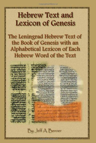 Hebrew Text and Lexicon of Genesis - Jeff A Benner - Libros - Virtualbookworm.com Publishing - 9781602640597 - 3 de septiembre de 2007