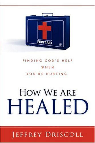 Cover for Jeffrey Driscoll · How We Are Healed (Paperback Book) (2007)