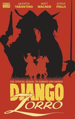 Django / Zorro - Quentin Tarantino - Livros - Dynamic Forces Inc - 9781606907597 - 24 de novembro de 2015