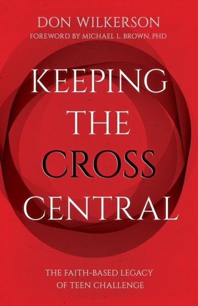 Cover for Don Wilkerson · Keeping the Cross Central (Paperback Bog) (2021)