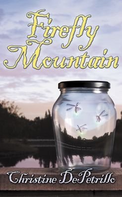 Cover for Christine Depetrillo · Firefly Mountain (Taschenbuch) (2012)