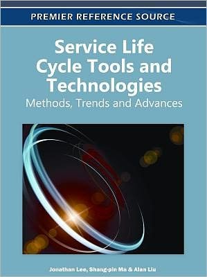 Cover for Jonathan Lee · Service Life Cycle Tools and Technologies: Methods, Trends, and Advances (Hardcover Book) (2011)