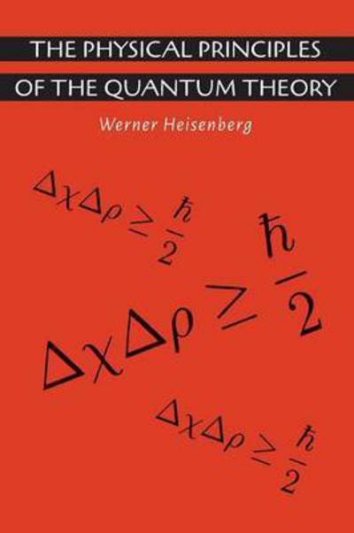 Cover for Werner Heisenberg · The Physical Principles of the Quantum Theory (Paperback Book) (2015)