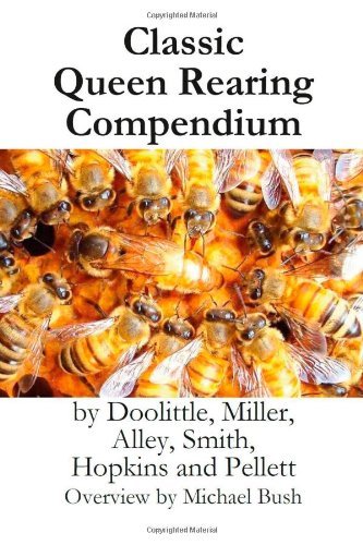 Cover for Millersmithhopkinspellett Doolittle · Classic Queen Rearing Compendium (Hardcover Book) (2011)