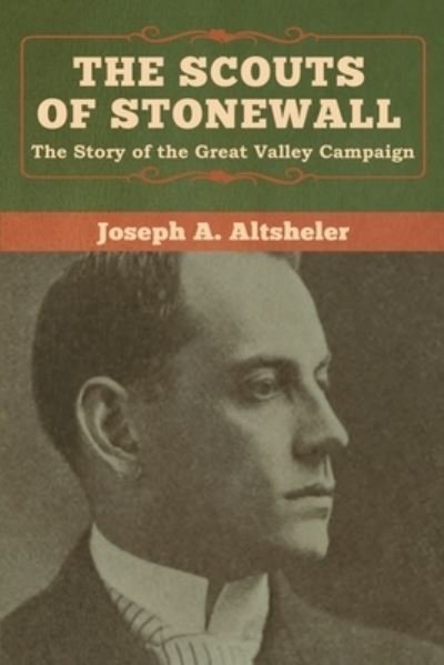 Cover for Joseph a Altsheler · The Scouts of Stonewall (Pocketbok) (2020)