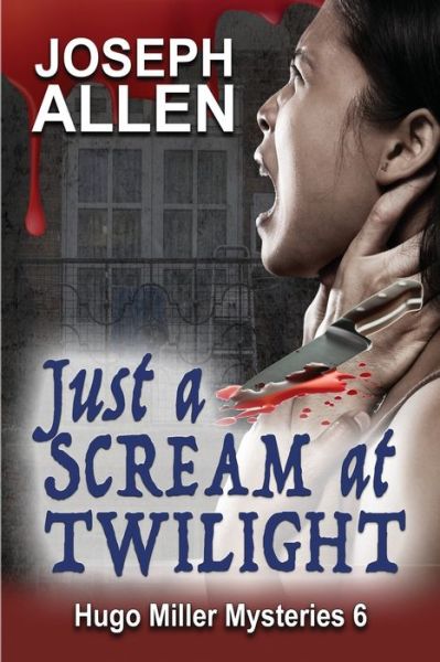 Just a Scream at Twilight - Joseph Allen - Books - Rogue Phoenix Press - 9781624206597 - January 22, 2022