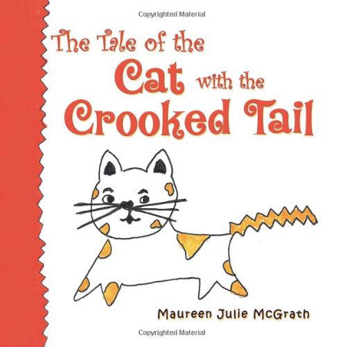 Cover for Maureen Julie Mcgrath · The Tale of the Cat with the Crooked Tail (Paperback Book) (2013)