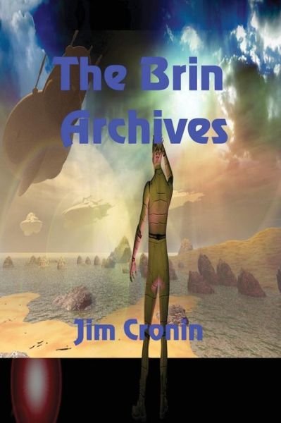 Cover for Jim Cronin · The Brin Archives (Paperback Book) (2018)