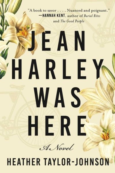 Cover for Heather Taylor Johnson · Jean Harley was here (Book) [First North American edition. edition] (2018)