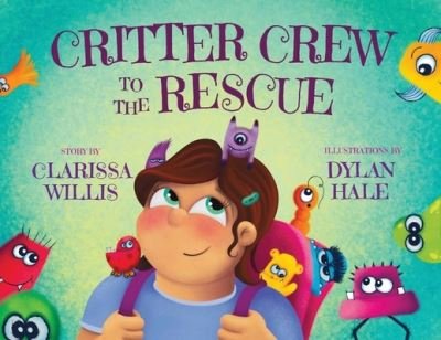 Cover for Clarissa Willis · Critter Crew to the Rescue (Book) (2023)