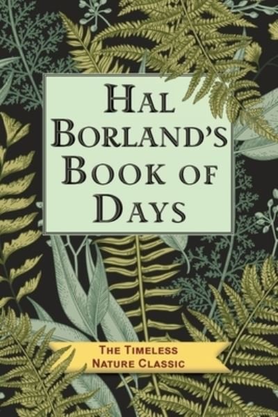 Cover for Hal Borland · Hal Borland's Book of Days (Buch) (2020)