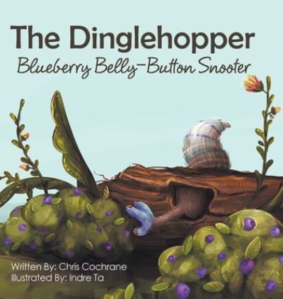 Dinglehopper Blueberry Belly-Button Snooter - Chris Cochrane - Books - Hawes & Jenkins Publishing, Inc - 9781637840597 - February 27, 2023