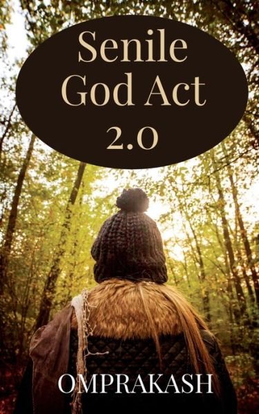 Cover for Omprakash · Senile God Act 2.0 (Paperback Bog) (2021)