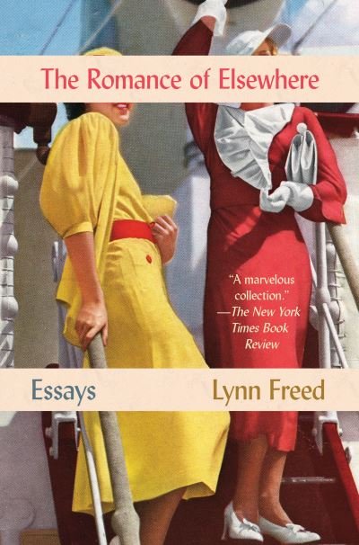 Cover for Lynn Freed · Romance of Elsewhere Essays (Bok) (2019)