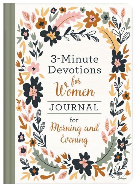 Cover for Compiled By Barbour Staff · 3-Minute Devotions for Women Journal for Morning and Evening (Hardcover Book) (2020)