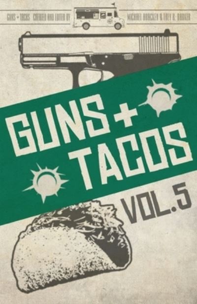 Cover for Trey R. Barker · Guns + Tacos Vol. 5 (Paperback Book) (2022)