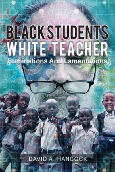 Cover for David A Hancock · Black Students White Teacher (Paperback Book) (2019)