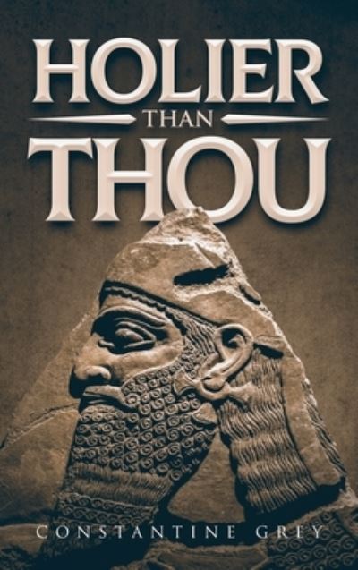 Cover for Constantine Grey · Holier Than Thou (Hardcover Book) (2021)