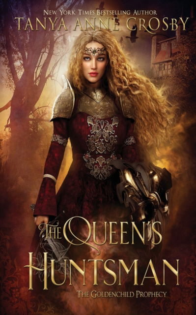 Cover for Tanya Anne Crosby · The Queen's Huntsman (Paperback Book) (2022)