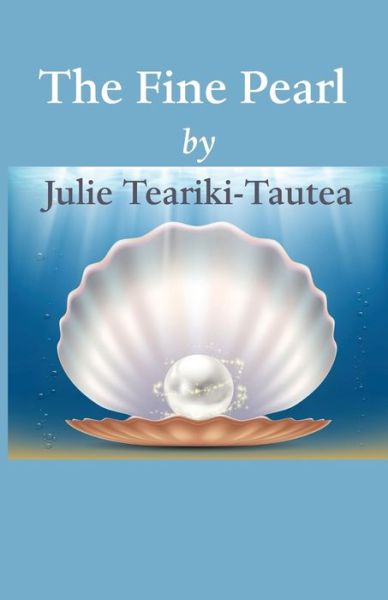 Cover for Julie Teariki-Tautea · The Fine Pearl (Paperback Book) (2020)